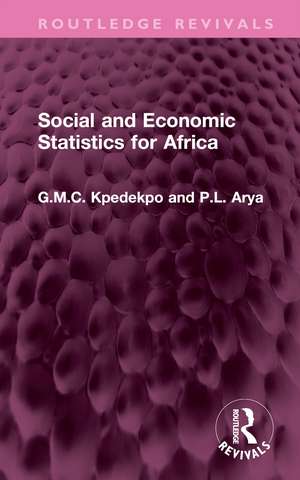 Social and Economic Statistics for Africa: Their Sources, Collection, Uses and Reliability de G.M.C. Kpedekpo