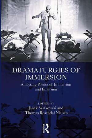 Dramaturgies of Immersion de Janek Szatkowski