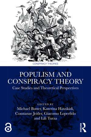 Populism and Conspiracy Theory: Case Studies and Theoretical Perspectives de Michael Butter