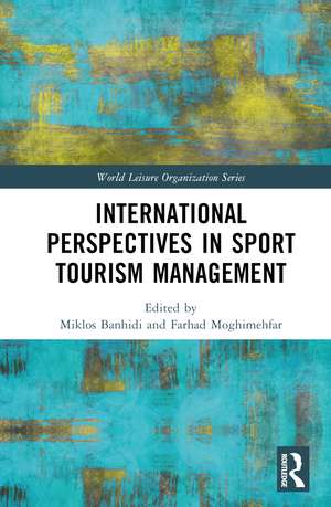 International Perspectives in Sport Tourism Management de Miklos Banhidi