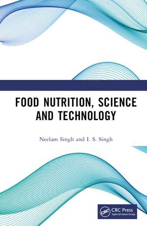 Food Nutrition, Science and Technology de Neelam Singh