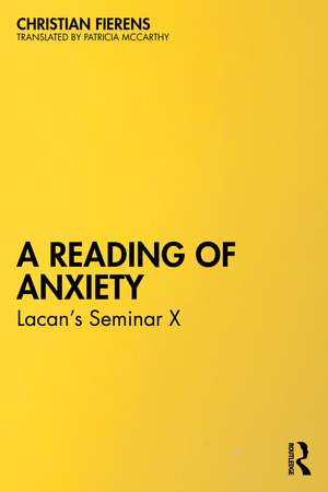 A Reading of Anxiety: Lacan’s Seminar X de Christian Fierens