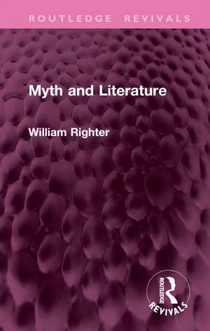 Myth and Literature de William Righter