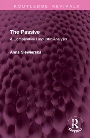 The Passive: A Comparative Linguistic Analysis de ANNA SIEWIERSKA