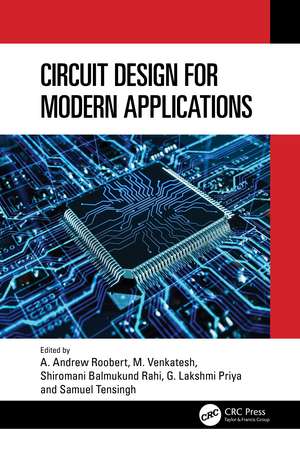 Circuit Design for Modern Applications de A. Andrew Roobert