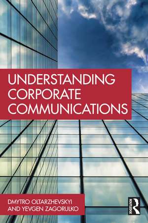 Understanding Corporate Communications de Dmytro Oltarzhevskyi