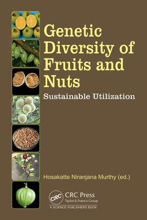 Genetic Diversity of Fruits and Nuts: Sustainable Utilization de Hosakatte Niranjana Murthy