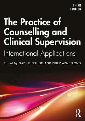 The Practice of Clinical and Counselling Supervision: Australian and International Applications de Nadine Pelling