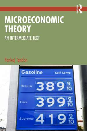 Microeconomic Theory: An Intermediate Text de Pankaj Tandon