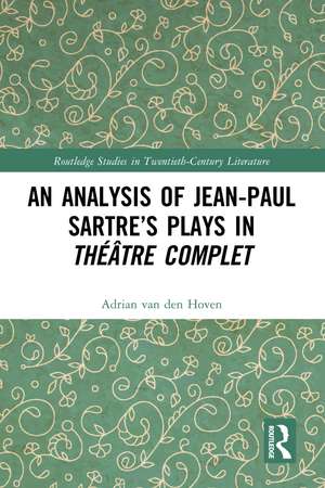 An Analysis of Jean-Paul Sartre’s Plays in Théâtre complet de Adrian van den Hoven