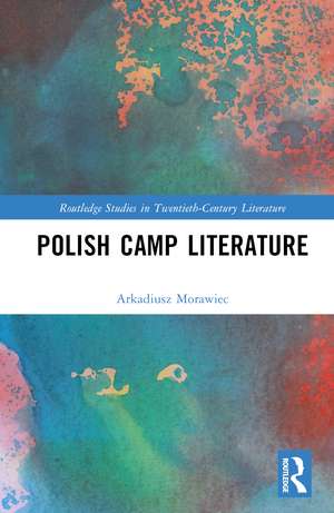 Polish Camp Literature de Arkadiusz Morawiec