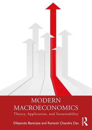 Modern Macroeconomics: Theory, Application, and Sustainability de Dibyendu Banerjee