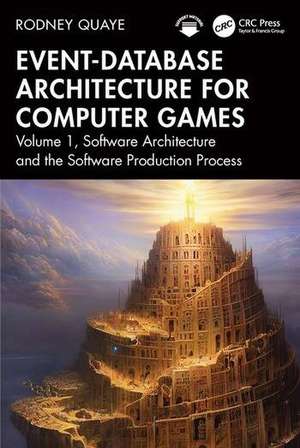 Event-Database Architecture for Computer Games de Rodney Quaye