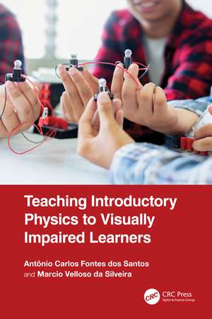 Teaching Introductory Physics to Visually Impaired Learners de Antônio Carlos Fontes dos Santos