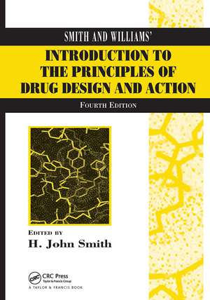 Smith and Williams' Introduction to the Principles of Drug Design and Action de H. John Smith