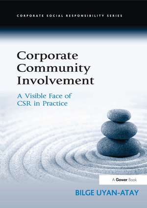 Corporate Community Involvement: A Visible Face of CSR in Practice de Bilge Uyan-Atay