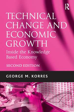 Technical Change and Economic Growth: Inside the Knowledge Based Economy de George M. Korres