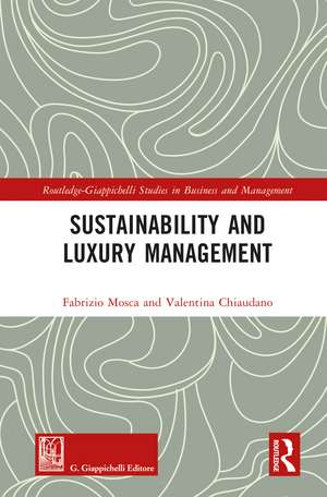 Sustainability and Luxury Management de Fabrizio Mosca