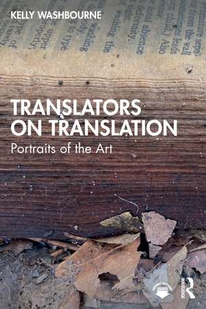 Translators on Translation: Portraits of the Art de Kelly Washbourne