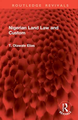 Nigerian Land Law and Custom de T. Olawale Elias