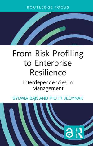 From Risk Profiling to Enterprise Resilience: Interdependencies in Management de Sylwia Bąk