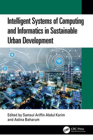 Intelligent Systems of Computing and Informatics in Sustainable Urban Development de Aslina Baharum