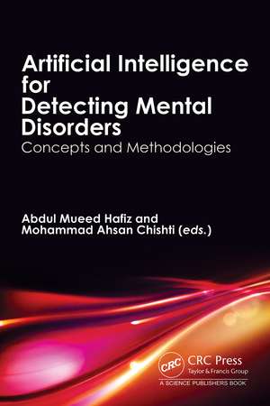 Artificial Intelligence For Detecting Mental Disorders: Concepts and Methodologies de Abdul Mueed Hafiz