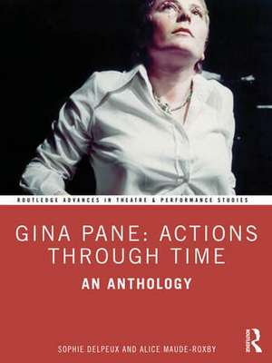 Gina Pane: Actions Through Time: An Anthology de Sophie Delpeux