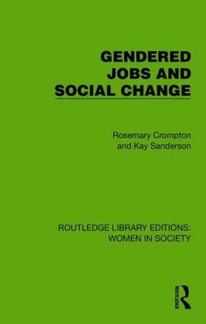 Gendered Jobs and Social Change de Rosemary Crompton