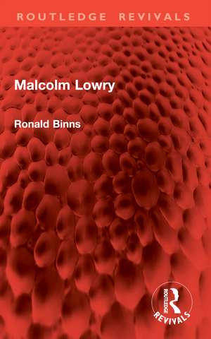 Malcolm Lowry de Ronald Binns