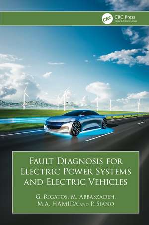 Fault Diagnosis for Electric Power Systems and Electric Vehicles de G. Rigatos