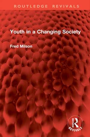 Youth in a Changing Society de Fred Milson