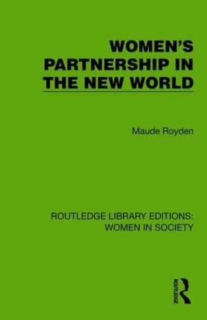 Women's Partnership in the New World de Maude Royden