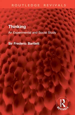 Thinking: An Experimental and Social Study de Frederic Bartlett