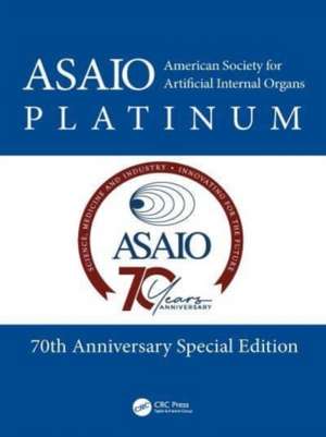 American Society for Artificial Internal Organs (ASAIO) Platinum 70th Anniversary Special Edition de Pramod Bonde