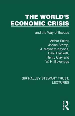 The World's Economic Crisis: and the Way of Escape de Arthur Salter