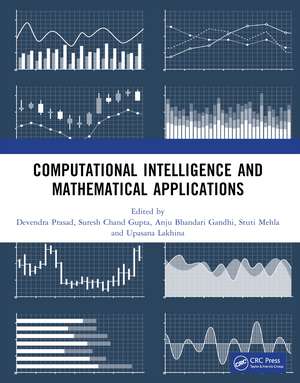 Computational Intelligence and Mathematical Applications: Proceedings of the International Conference on Computational Intelligence and Mathematical Applications de Devendra Prasad