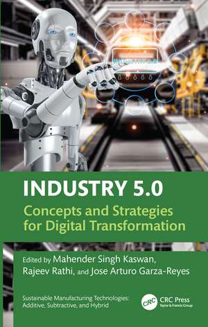 Industry 5.0: Concepts and Strategies for Digital Transformation de Mahender Singh Kaswan