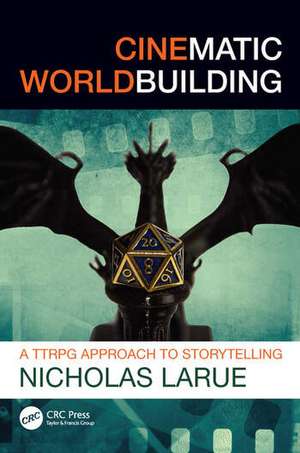 Cinematic Worldbuilding de Nicholas Larue