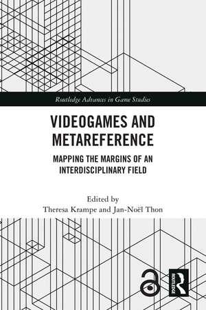 Videogames and Metareference: Mapping the Margins of an Interdisciplinary Field de Theresa Krampe