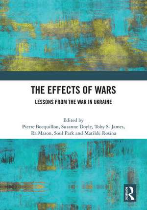 The Effects of Wars: Lessons from the War in Ukraine de Pierre Bocquillon