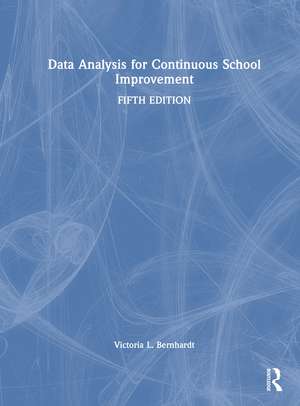 Data Analysis for Continuous School Improvement de Victoria L. Bernhardt