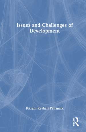 Issues and Challenges of Development de Bikram Keshari Pattanaik