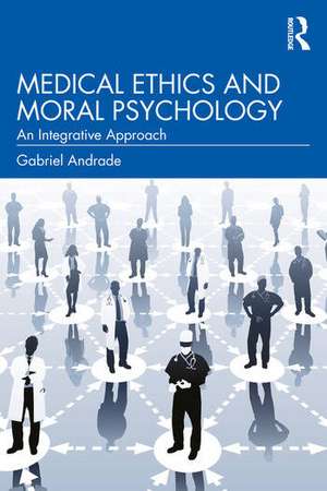 Medical Ethics and Moral Psychology de Gabriel Andrade