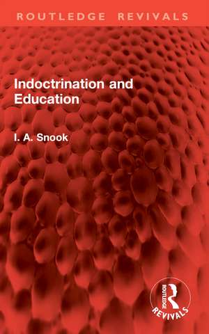 Indoctrination and Education de I. A. Snook