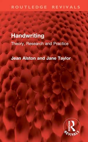 Handwriting: Theory, Research and Practice de Jean Alston