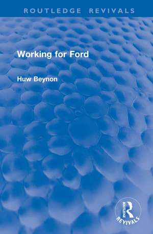 Working for Ford de Huw Beynon