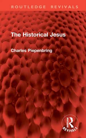 The Historical Jesus de Charles Piepenbring