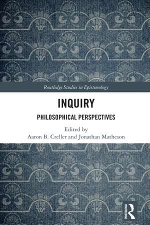 Inquiry: Philosophical Perspectives de Aaron B. Creller