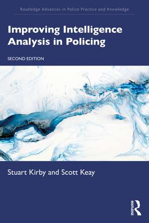Improving Intelligence Analysis in Policing de Stuart Kirby